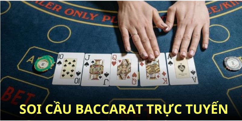 Soi cầu Baccarat trực tuyến là việc làm rất cần thiết