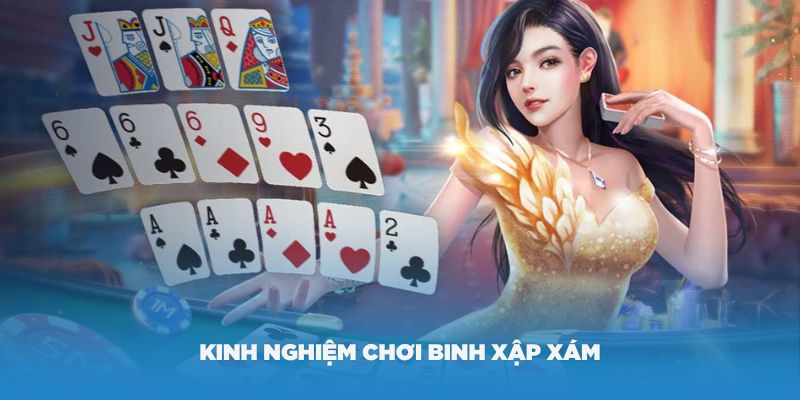Một số kinh nghiệm chơi binh xập xám là gì